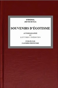Souvenirs d'égotisme autobiographie et lettres inédites publiées par Casimir Stryienski