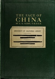 The Face Of China; Travels In East, North, Central And Western China;