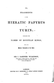 The Fragments Of The Hieratic Papyrus At Turin: Containing The Names Of Egyption Kings, With The ...
