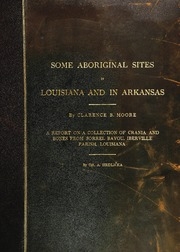 Some aboriginal sites in Louisiana and in Arkansas: Atchafalaya River, Lake Larto, Tensas River, Bayou Maçon, Bayou D'Arbonne, in Louisiana; Saline River, in Arkansas;