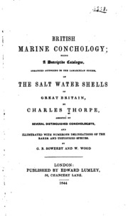 British Marine Conchology; Being A Descriptive Catalogue, Arranged According To The Lamarckian System, Of The Salt Water Shells Of Great Britain