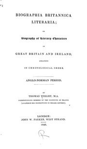 Biographia Britannica Literaria; Or, Biography Of Literary Characters Of Great Britain And Ireland, Arranged In Chronological Order