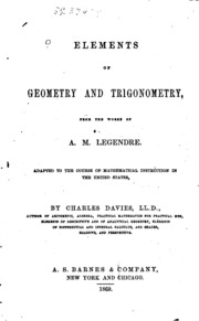 Elements Of Geometry And Trigonometry, From The Works Of A.m. Legendre