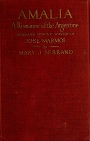 Amalia : A Romance Of The Argentine