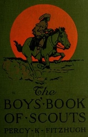The Boys' Book Of Scouts