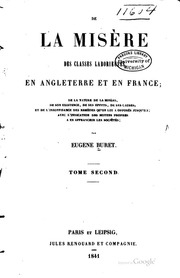De la misère des classes laborieuses en Angleterre et en France ... avec l'indication des moyens propres à en affranchir les sociétés;