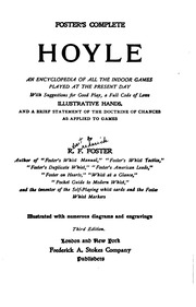 Foster's Complete Hoyle; An Encyclopedia Of All The Indoor Games Played At The Present Day ..