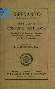الاسبرانتو (اللغة العالمية): الكتاب النصي الكامل للطالب ، ويحتوي على قواعد كاملة وتمارين ومحادثات ورسائل تجارية ومفردتين.