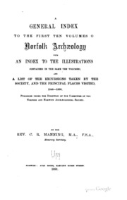 A general index to the first ten volumes of Norfolk archæology with an index to the illustrations contained in the same ten volumes;