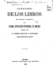 Catálogo de los libros que contiene la biblioteca de la Excma. Diputación Provincial de Madrid