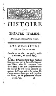 Histoire anecdotique et raisonnée du Théâtre italien, depuis son rétablissement en France jusqu'à l'année 1769