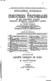Encyclopédie universelle des industries tinctoriales et des industries annexes, teinture, impression, blanchiment apprêts