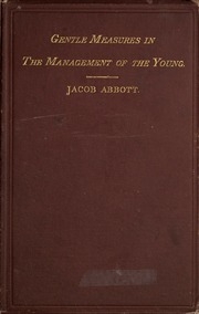 Gentle Measures In The Management And Training Of The Young
