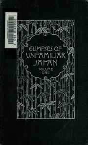 Glimpses Of Unfamiliar Japan