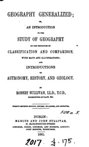 Geography Generalized; Or, An Introduction To The Study Of Geography On The Principles Of ...