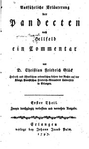 Ausführliche Erläuterung der Pandecten nach Hellfeld : ein Commentar