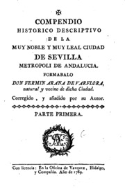 Compendio historico descriptivo de la muy noble y muy leal ciudad de Sevilla, Metropoli de Andalucia