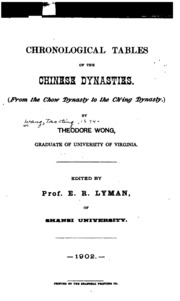 Chronological Tables Of The Chinese Dynasties: (from The Chow Dynasty To The Ch'ing Dynasty)