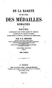 De la rareté et du prix des médailles romaines : ou, recueil contenant les types rares et inédits des médailles d'or, d'argent et de bronze, frappées pendant la durée de la République et de l'Empire Romain