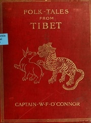 Folk Tales From Tibet, With Illustrations By A Tibetan Artist And Some Verses From Tibetan Love-songs;