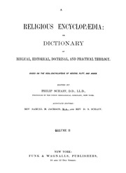 A religious encyclopædia : or, Dictionary of Biblical, historical, doctrinal, and practical theology. Based on the Realencyklopädie of Herzog, Plitt, and Hauck.