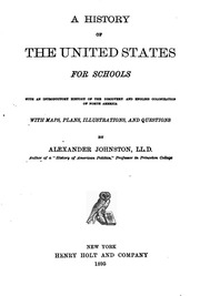 A History Of The United States For Schools : With An Introductory History Of The Discovery And English Colonization Of North America : With Maps, Plans, Illustrations, And Questions