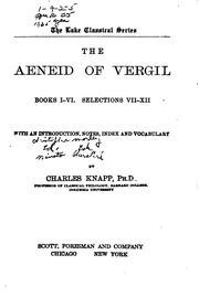 The Aeneid Of Vergil. Books I-vi. Selections Vii-xii;