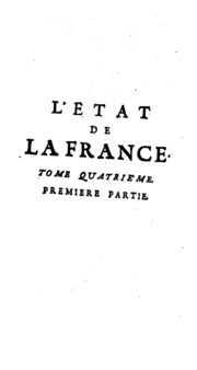 L'État de la France, ou l'on voit tous les princes, ducs & pairs, marêchaux de France, & autres officiers de la couronne ..