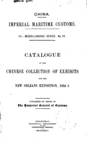 Catalogue Of The Chinese Collection Of Exhibits For The New Orleans ...