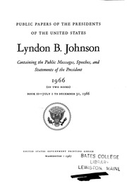 Lyndon B. Johnson [electronic Resource] : 1966 (in Two Books) : Containing The Public Messages, Speeches, And Statements Of The President