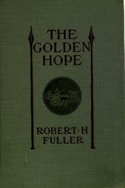 The Golden Hope : A Story Of The Time Of King Alexander The Great