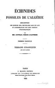 Échinides fossiles de l'Algérie; description des espèces déja recueillies dans ce pays et considérations sur leur position stratigraphique. Terrains secondaires