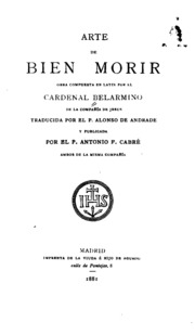 Arte de bien morir, obra compuesta en Latin por el Cardenal Belarmino