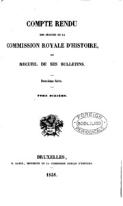 Compte-rendu des séances de la Commission royale d'histoire, ou, Recueil de ...
