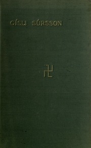 Gísli Súrsson : a drama ; Ballads and poems of the Old Norse days and some translations