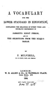 A Vocabulary for the Lower Standard in Hindustānī: Containing the Meanings ...
