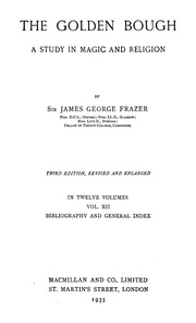 The Golden Bough Vol Xii A Study In Magic And Religion.