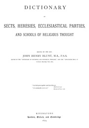 Dictionary Of Sects, Heresies, Ecclesiastical Parties, And Schools Of Religious Thought.