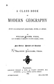 A Class-book Of Modern Geography: With Examination Questions, Notes, & Index