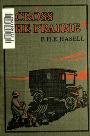 Across The Prairie In A Motor Caravan : A 3,000 Mile Tour By Two Englishwomen On Behalf Of Religious Education