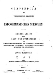 Compendium [kompendium] Der Vergleichenden Grammatik Der Indogermanischen Sprachen Kurzer Abriss E. Laut- U. Formenlehre D. Indogerman. Ursprache, Des Altind., Alteranischen, Altgriech., Altitalien., Altslaw., Litauischen U. Altdeutschen