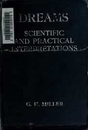 Dreams : Their Scientific And Practical Interpretations