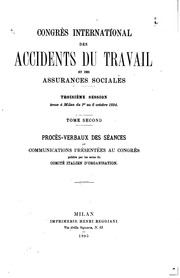 Congrès international des accidents du travail et des assurances sociales. 3. session, tenue à Milan du 1er au 6 octobre 1894
