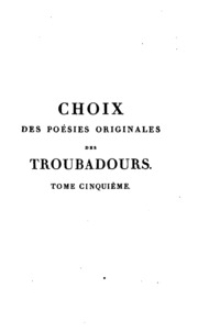 Choix des poésies originales des troubadours