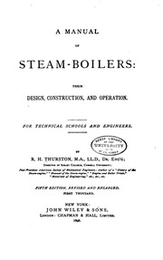 A Manual Of Steam Boilers : Their Design, Construction And Operation