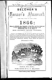 Belcher's Farmer's Almanack For The Year Of Our Lord 1866 : Being The Second After Bissextile Or Leap Year, And The Latter Part Of The Twenty-ninth And The Beginning Of The Thirtieth Year Of The Reign Of Her Majesty Queen Victoria ..