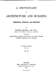 A Dictionary Of Architecture And Building, Biographical, Historical, And Descriptive;