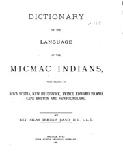 Dictionary Of The Language Of The Micmac Indians: Who Reside In Nova Scotia, New Brunswick ...