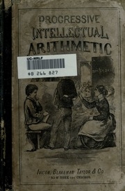Robinson's Progressive Intellectual Arithmetic : On The Inductive Plan : Being A Sequel To The Progressive Primary Arithmetic ...