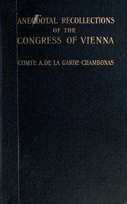 Anecdotal Recollections Of The Congress Of Vienna